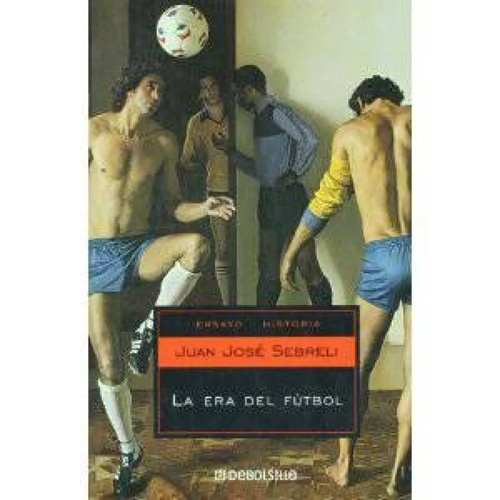 Lectura obligatoria: La era del fútbol, Juan José Sebreli